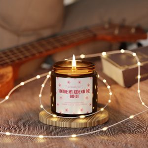 You're My Ride or Die Scented Soy Candle