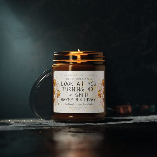 Look At You Turning 40 & Shit Scented Soy Candle - Image 6